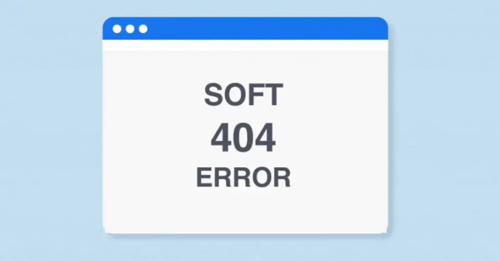 Soft 404 ошибки и их влияние на SEO